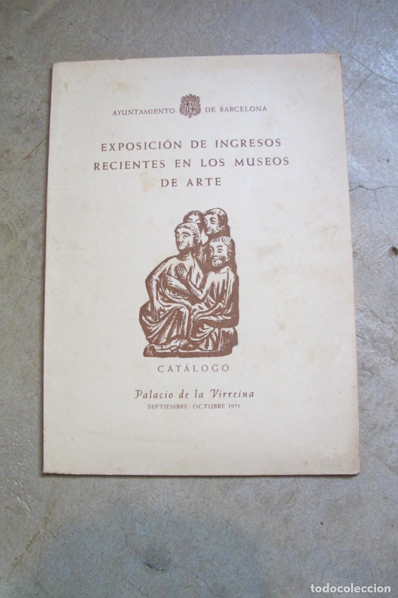 B&uuml;cher: EXPOSICION DE INGRESOS RECIENTES EN LOS MUSEOS DE ARTE CATALOGO PALACIO DE LA VIRREINA 51 BARCELONA
