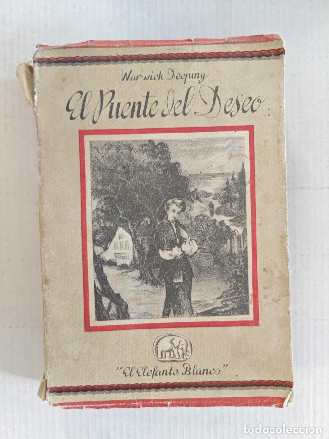 Libros: EL PUENTE DEL DESEO. - Deeping,Warwick. TDK822 - Foto 1