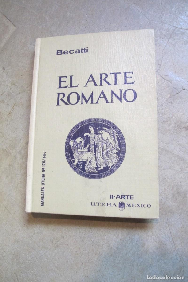 Libros: EL ARTE ROMANO . BECATTI - Foto 1