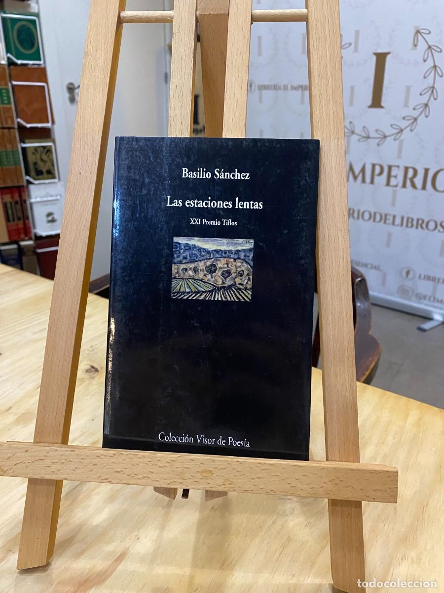 Libros: LAS ESTACIONES LENTAS- BASILIO SANCHEZ - Foto 1