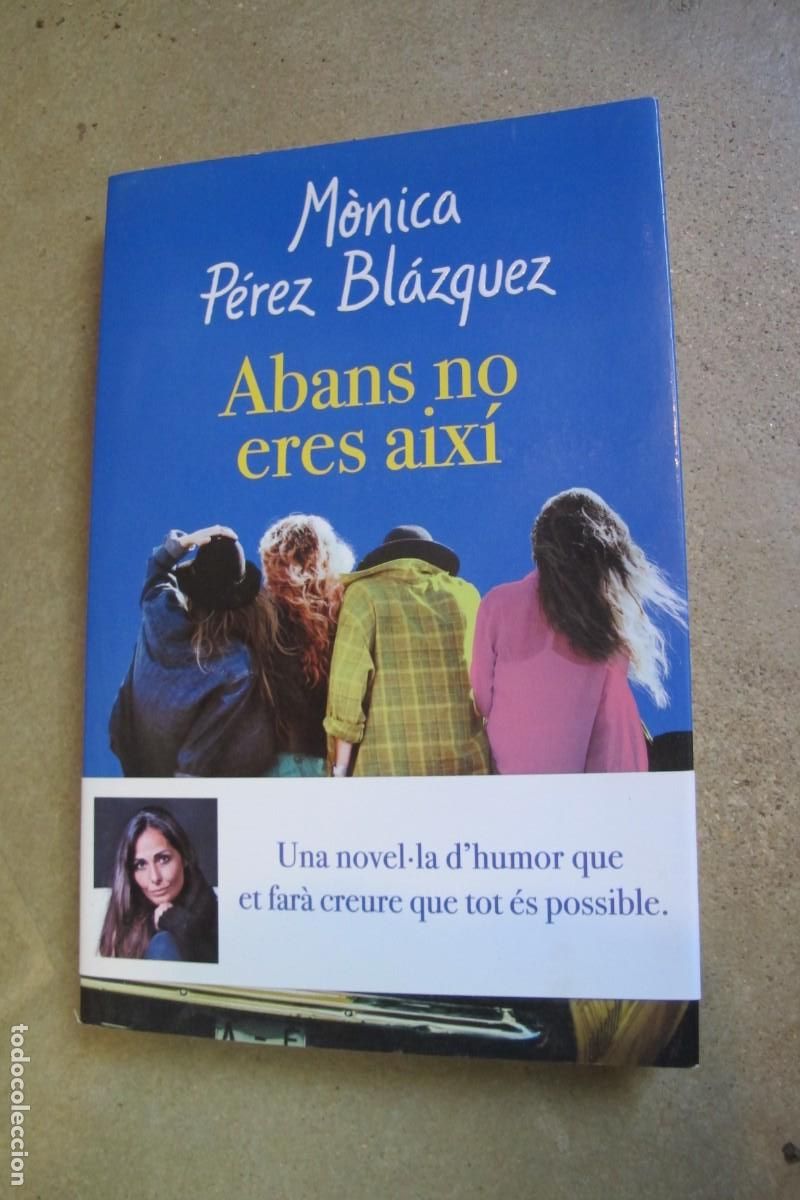 Libros: ABANS NO ERES AIXI. MONICA PEREZ BLAZQUEZ - Foto 1