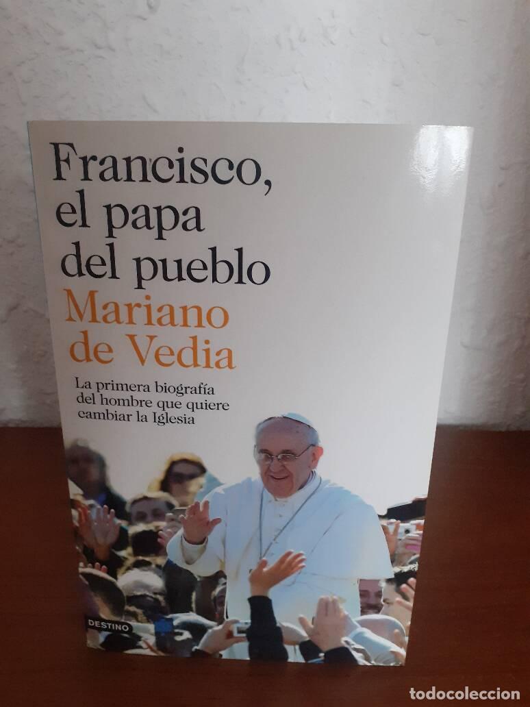Libros: FRANCISCO EL PAPA DEL PUEBLO - Bedia, Mariano De - Foto 1