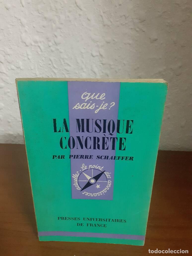 Libros: QUE SAIS JE LA MUSIQUE CONCRETE - Schaeffer, Pierre - Foto 1
