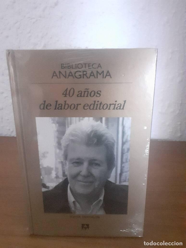 Libros: 40 A&Ntilde;OS DE LABOR EDITORIAL - Herralde, Jorge - Foto 1