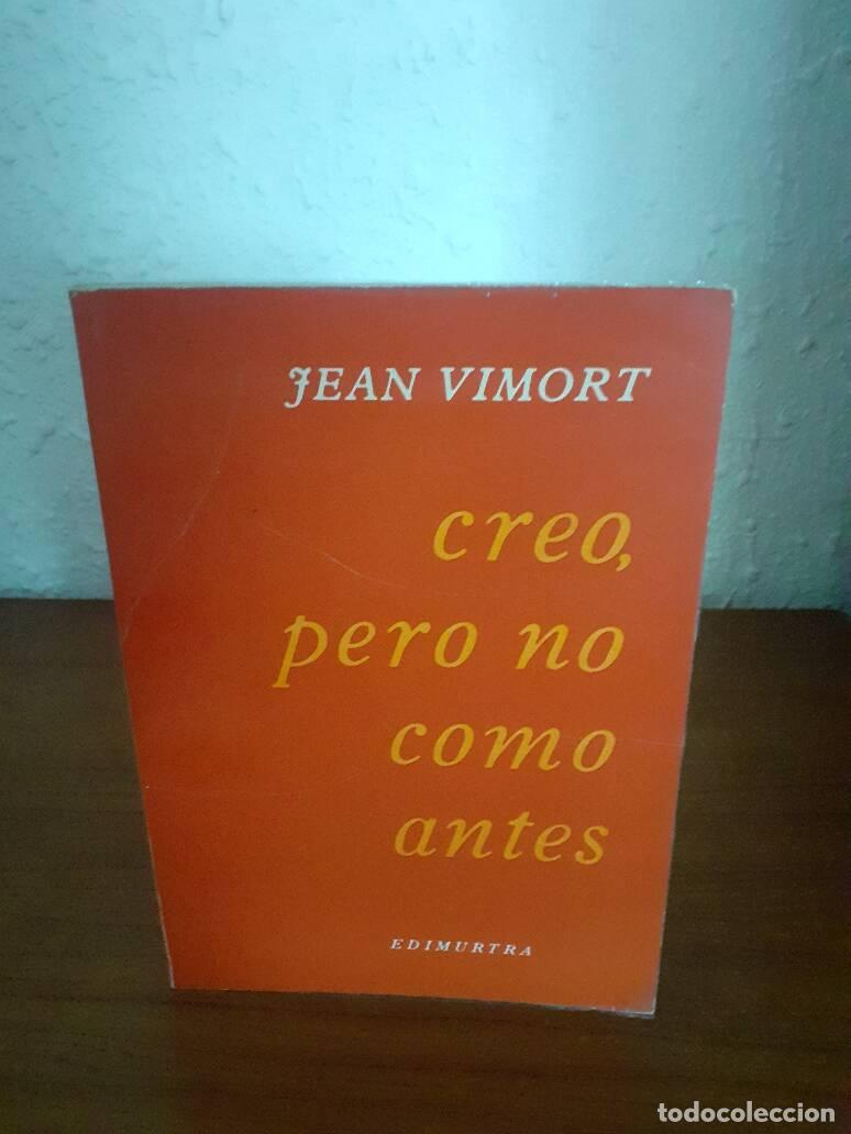 Libros: CREO PERO NO COMO ANTES - Vimort, Jean - Foto 1