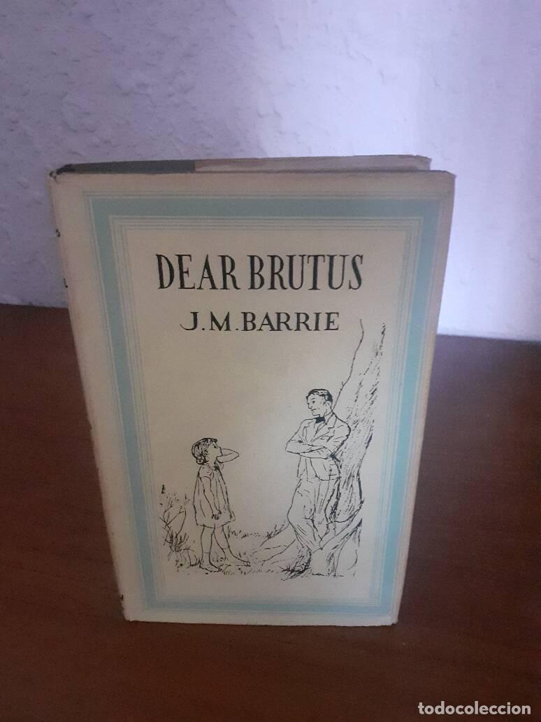 Libros: DEAR BRUTUS - Barrie, J. M. - Foto 1