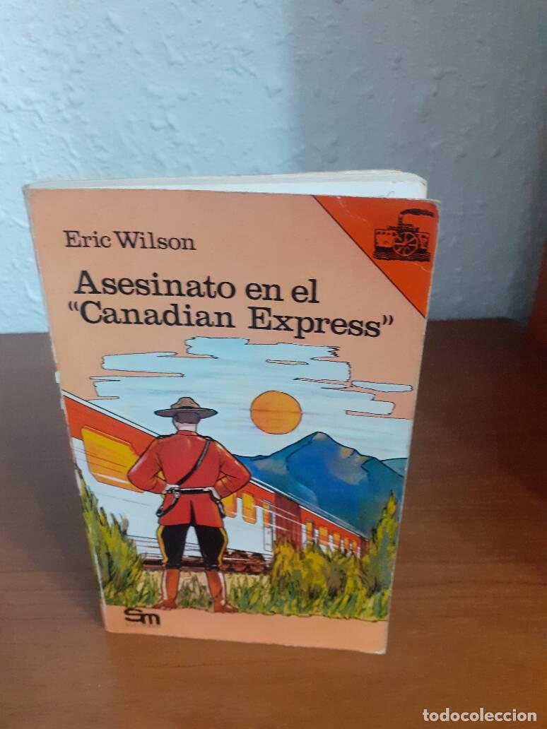 Libros: ASESINATO EN EL CANADIAN EXPRESS - Wilson, Eric - Foto 1