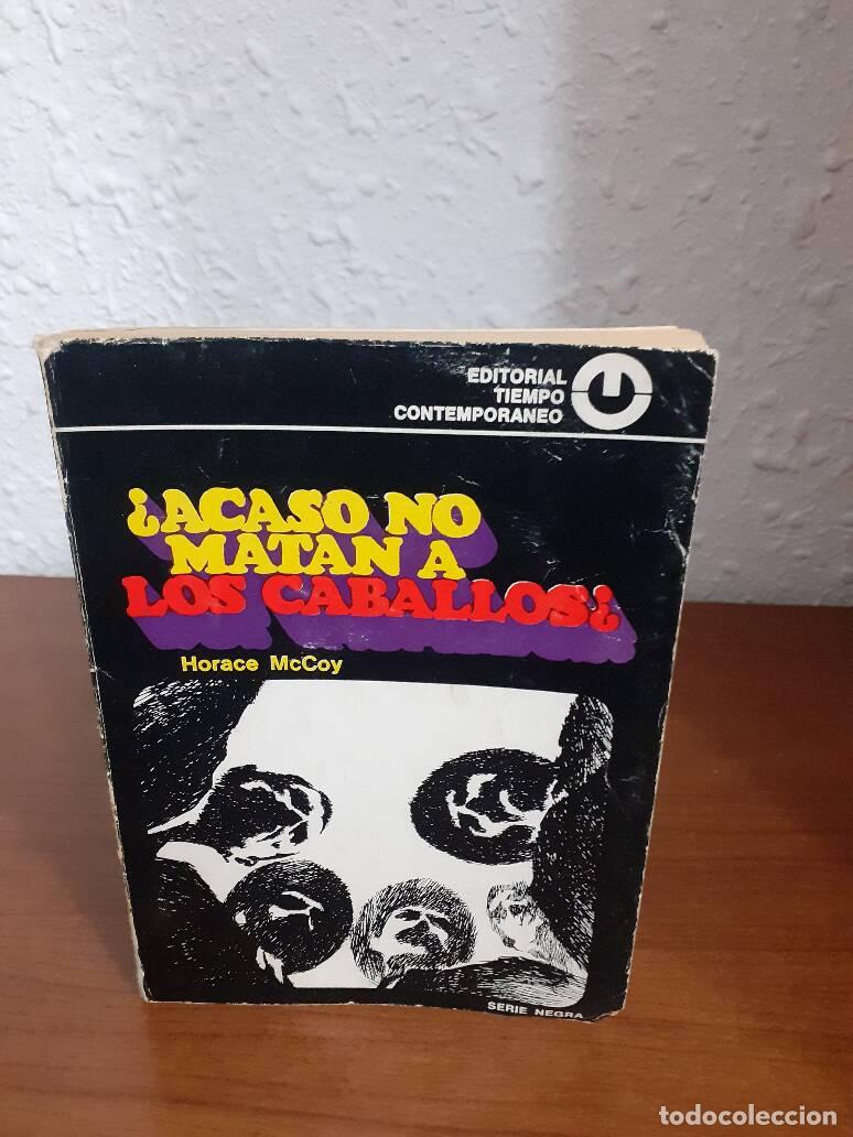 Libros: ACASO NO MATAN A LOS CABALLOS - Mccoy, Horace - Foto 1