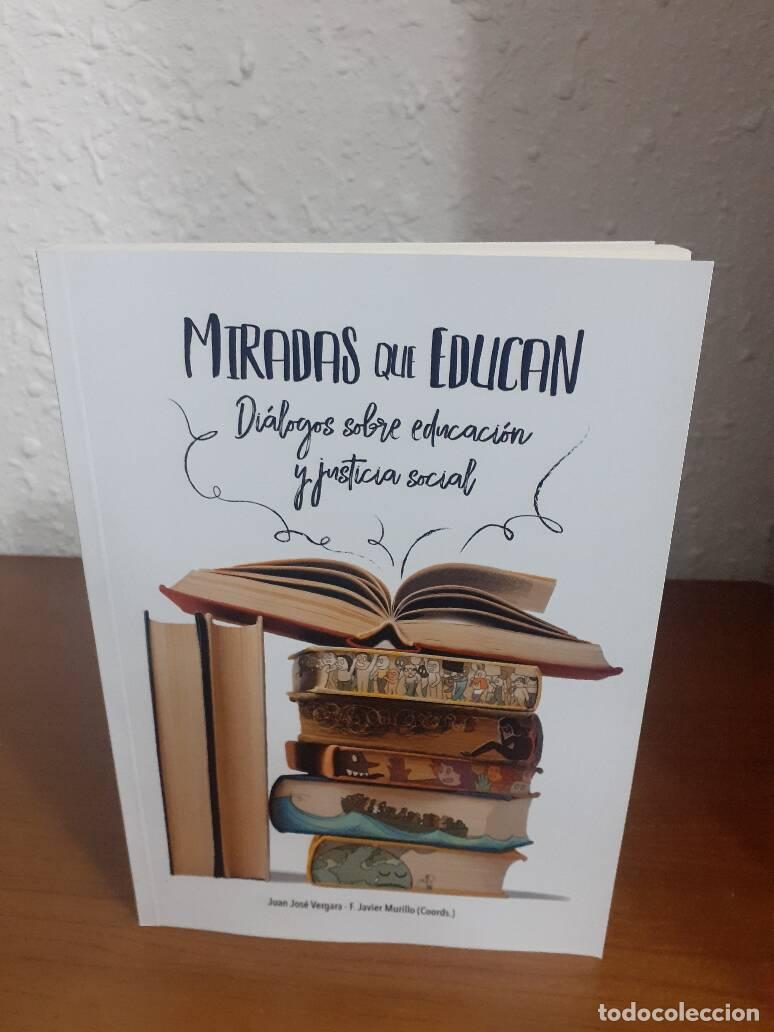 Livros em segunda m&atilde;o: MIRADA QUE EDUCAN DIALOGOS SOBRE EDUCACION Y JUSTICIA SOCIAL - Vergara, Juan Jose; Murillo, F. Javie