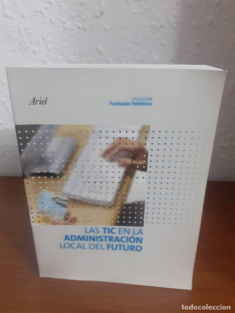 Libros: TIC EN LA ADMINISTRACION LOCAL DEL FUTURO, LAS - - Foto 1