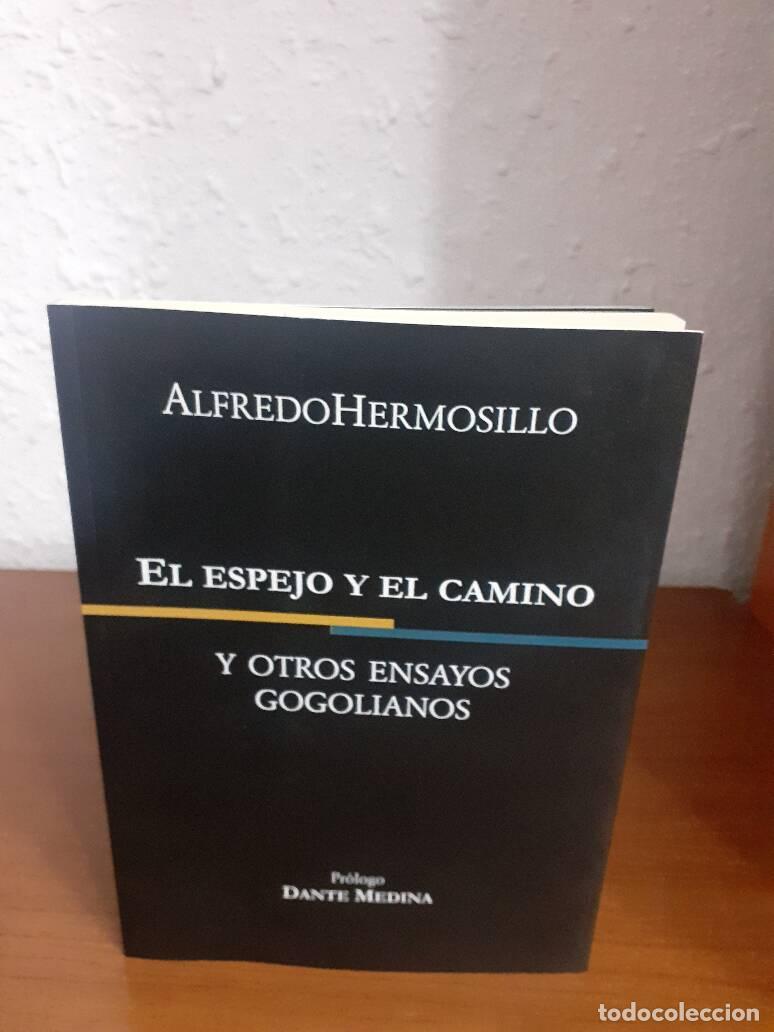 Livres: ESPEJO Y EL CAMINO Y OTROS ENSAYOS GOGOLIANOS, EL - Hermosillo, Alfredo