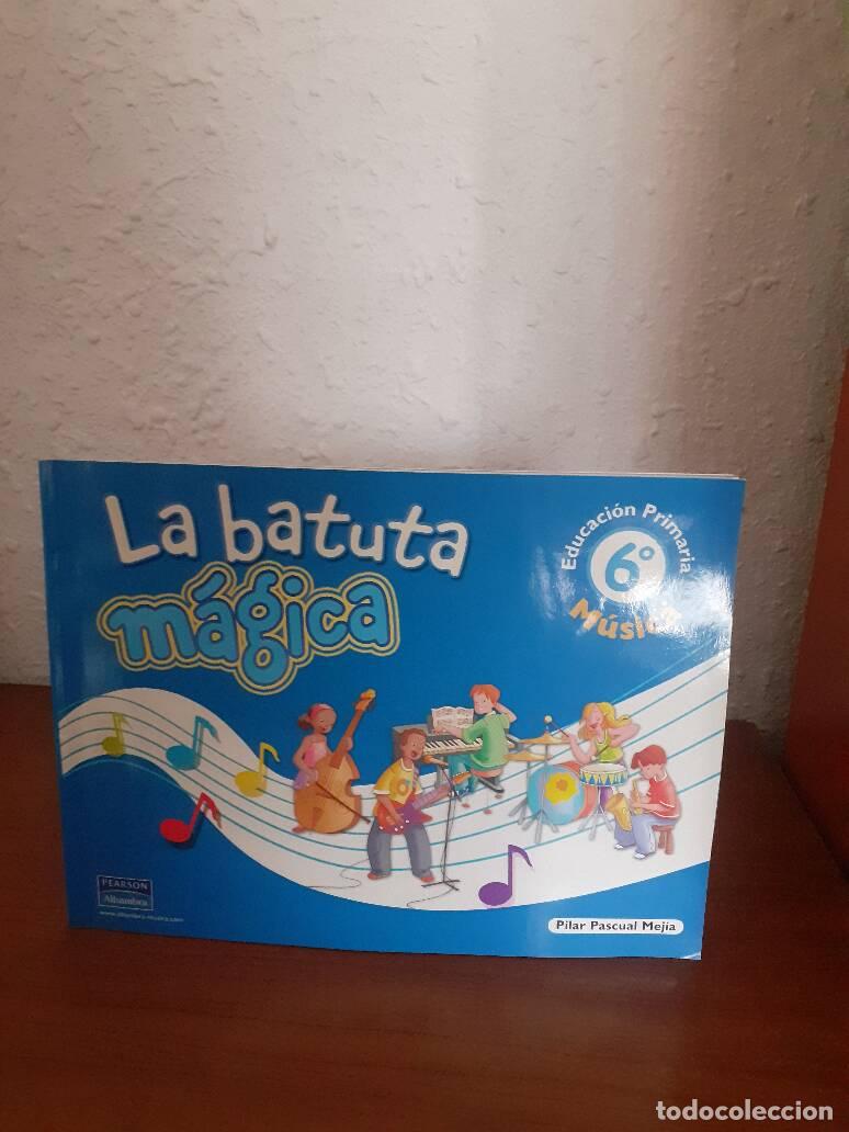 Libros: BATUTA MAGICA EDUCACION 6 PRIMARIA MUSICA, LA - Pascual Mejia, Pilar