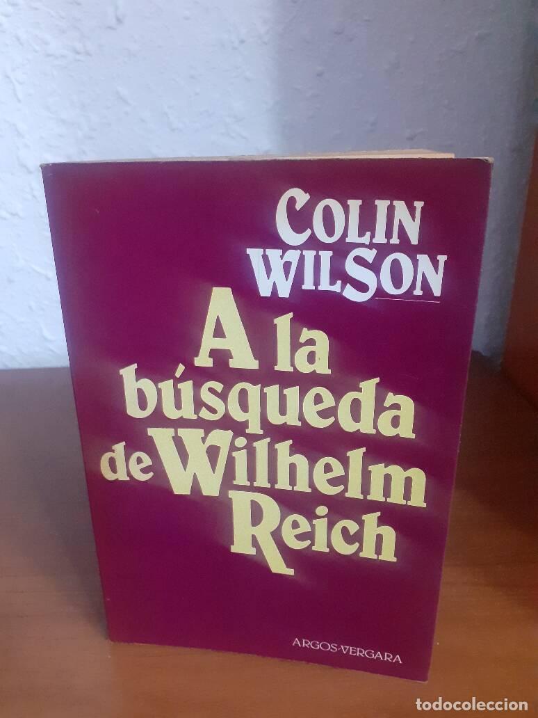 Libros: A LA BUSQUEDA DE WILHELM REICH - Wilson, Colin - Foto 1