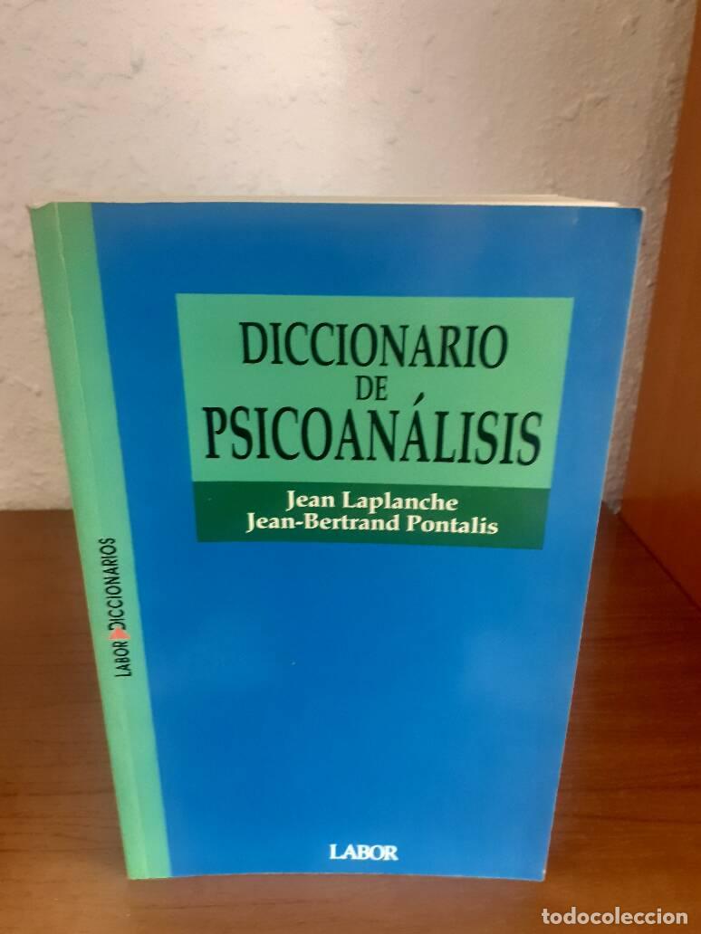 B&uuml;cher: DICICONARIO DE PSICOANALISIS - Laplanche, Jean; Pontalis, Jean Bertrand