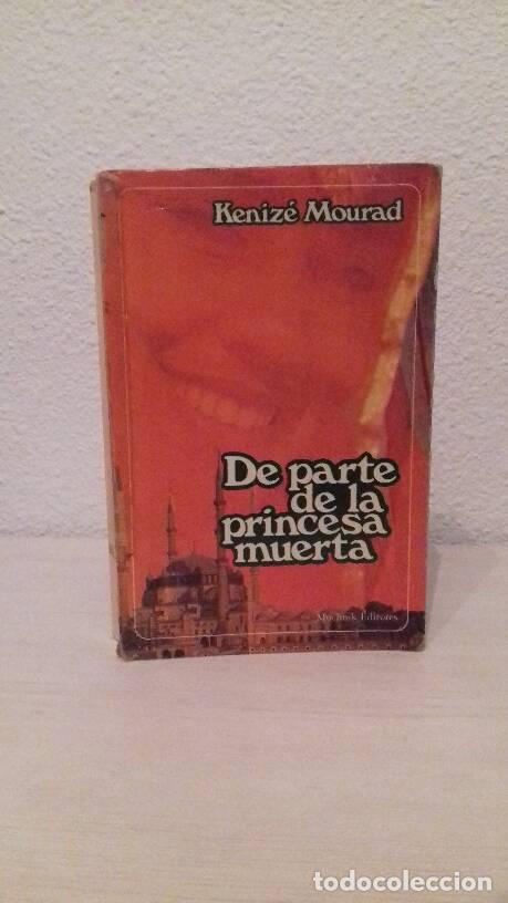 Libros: DE PARTE DE LA PRINCESA MUERTA - Mourad, Kenize - Foto 1