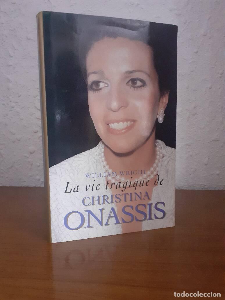 Libros: LA VIE TRAGIQUE DE CHRITINA ONASSIS - Wright, William - Foto 1