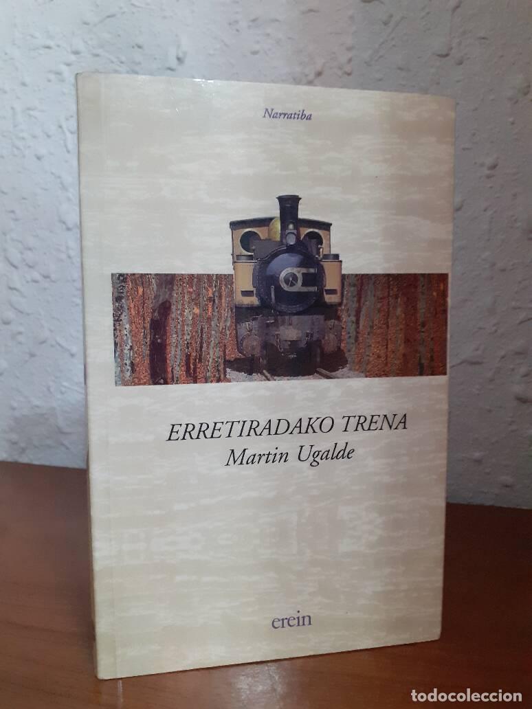 Libros: ERRETIRADAKO TRENA - Ugalde, Martin - Foto 1