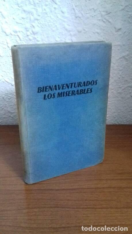 Libros: BIENAVENTURADOS LOS MISERABLES - Castillo, Antonio - Foto 1
