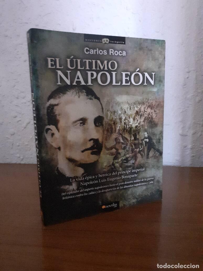 Libros: ULTIMO NAPOLEON, EL - Roca, Carlos - Foto 1