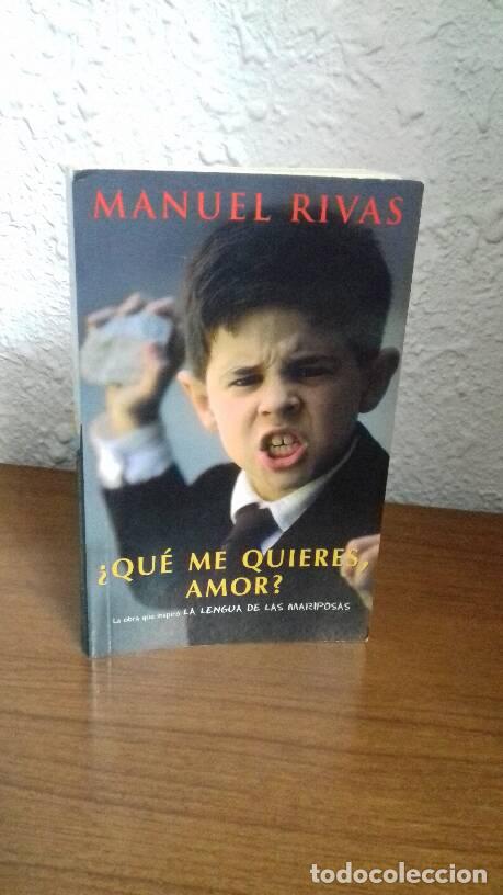 Libros: QUE ME QUIERES AMOR - Rivas, Manuel - Foto 1