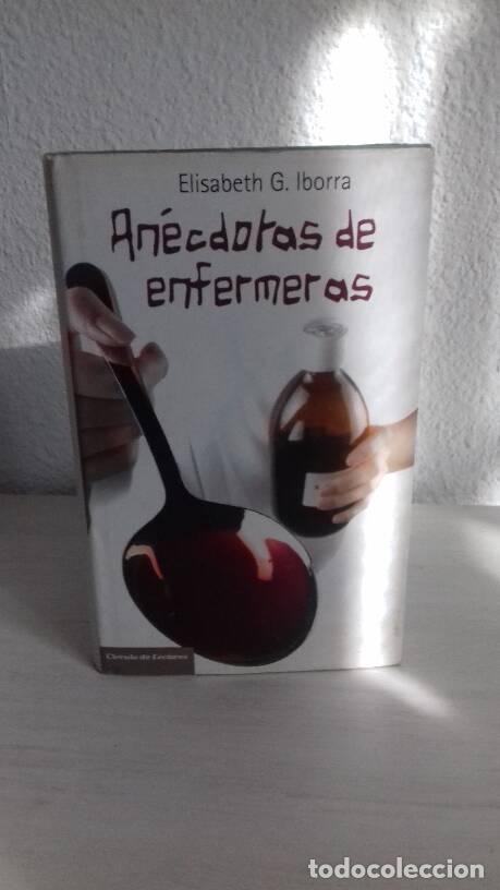 Libros: ANECDOTAS DE ENFERMERAS - Iborra, Elisabeth G. - Foto 1