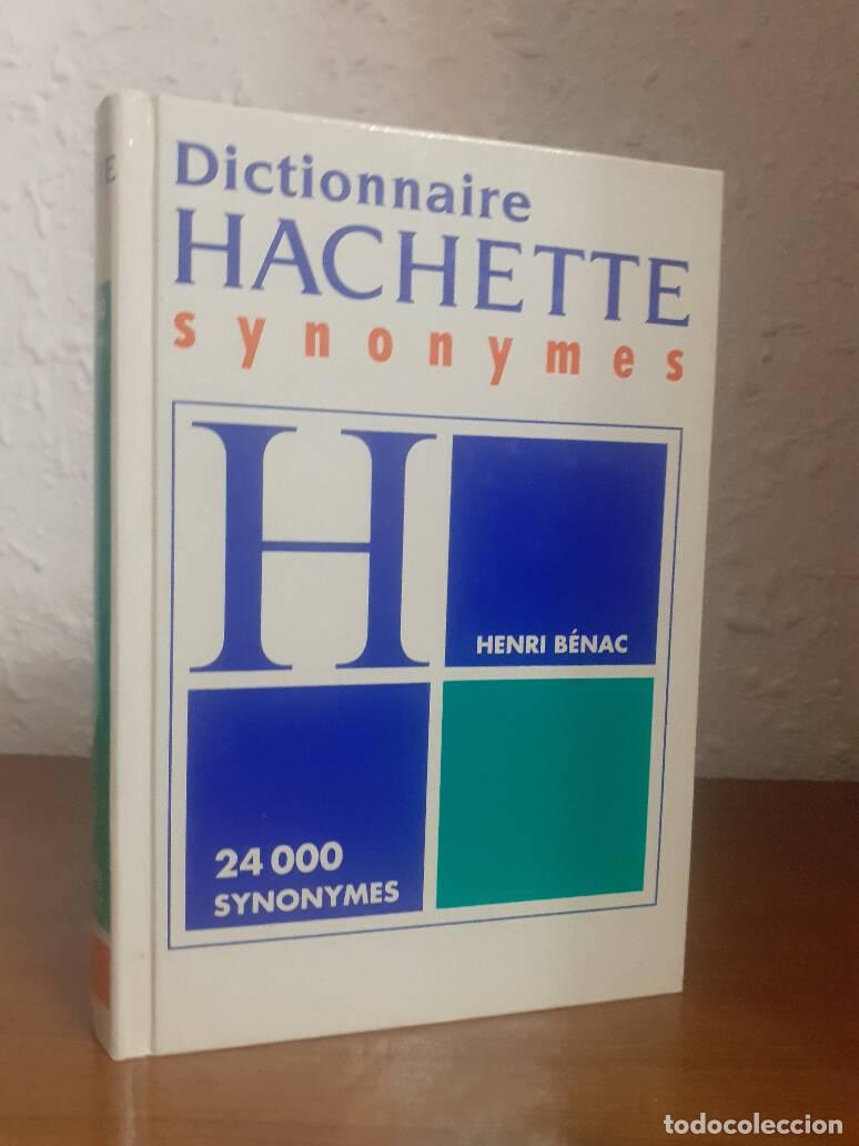 Libros: DICTIONNAIRE HACHETTE SYNONYMES - Benac, Henri - Foto 1