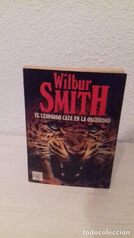 Libros: LEOPARDO CAZA EN LA OSCURIDAD, EL - Smith, Wilbur - Foto 1