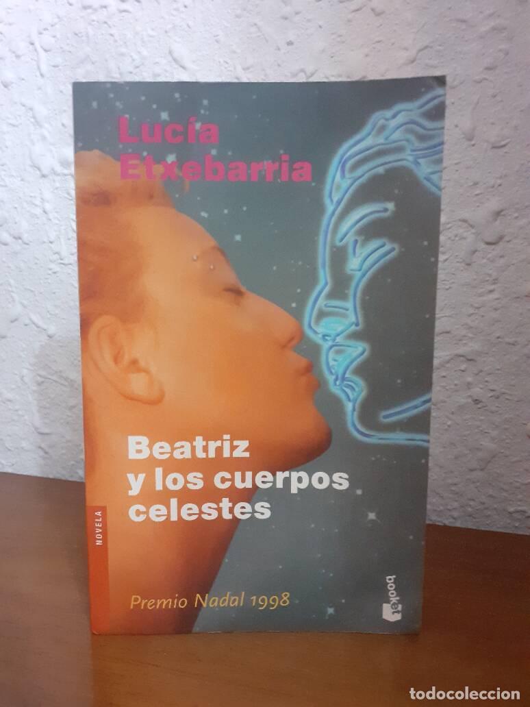 Libros: BEATRIZ Y LOS CUERPOS CELESTES - Etxebarria, Lucia - Foto 1