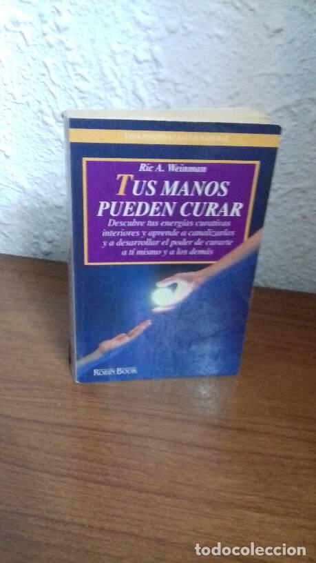 Libros: TUS MANOS PUEDEN CURAR - Weinan, Ric A. - Foto 1
