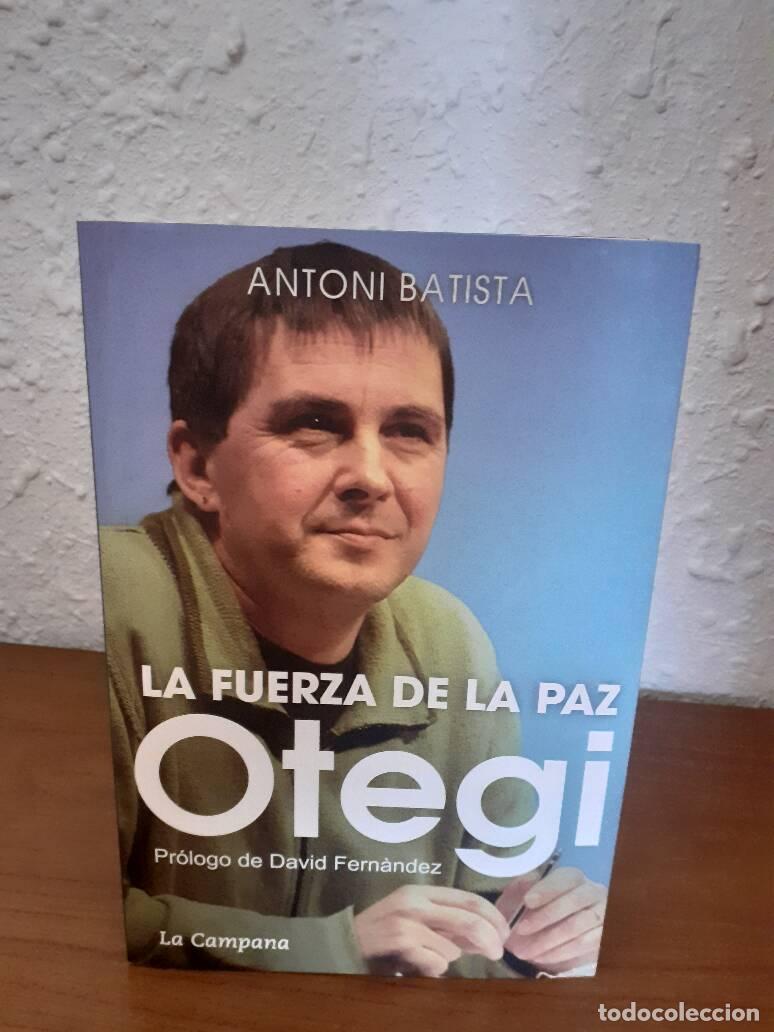 Libros: FUERZA DE LA PAZ OTEGUI, LA - Batista, Antoni - Foto 1
