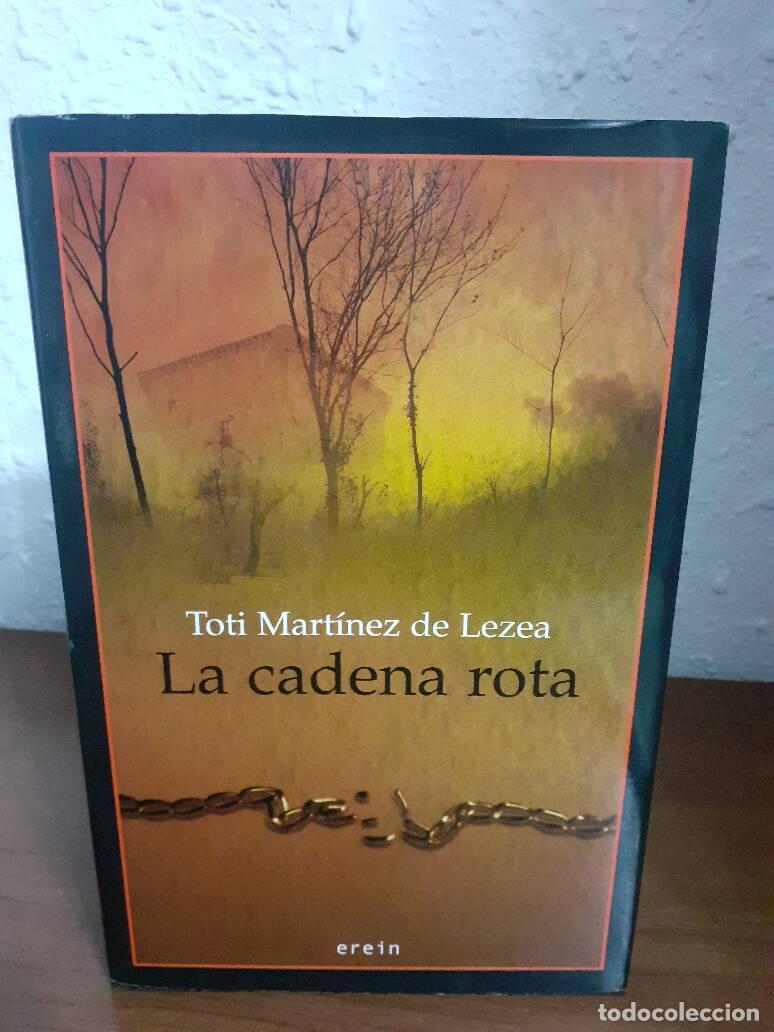 Libros: CADENA ROTA, LA - Martinez De Lezea, Toti - Foto 1