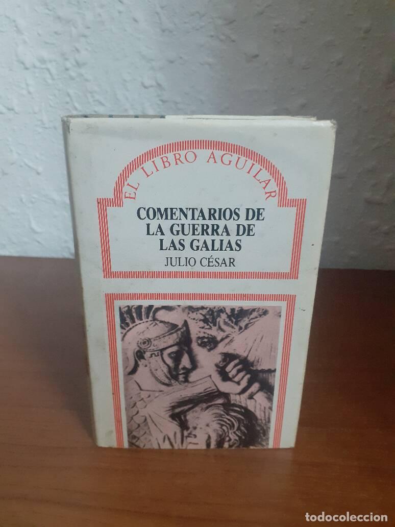 Libros: COMENTARIO DE LA GUERRA DE LAS GALIAS - Cesar, Julio - Foto 1