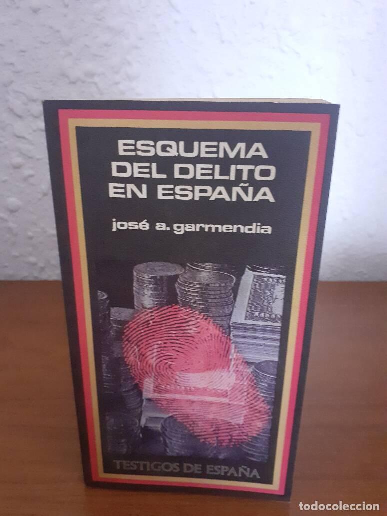 Libros: ESQUEMA DEL DELITO EN ESPA&Ntilde;A - Garmendia, Jose A. - Foto 1