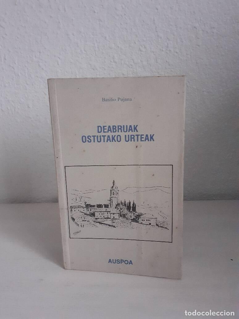 Libros: DEABRUAK OSTUTAKO URTEAK - Pujana, Basilio - Foto 1
