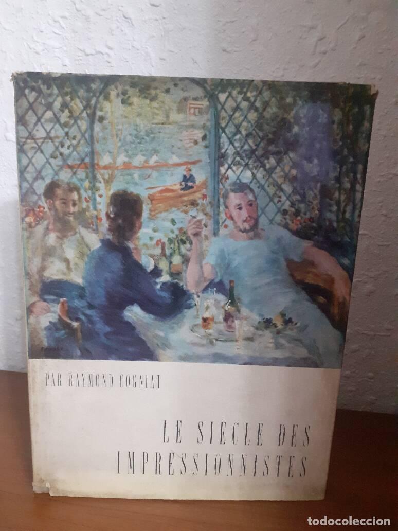 Libros: LE SIECLE DES IMPRESSIONNISTES - Cogniat, Raymond - Foto 1