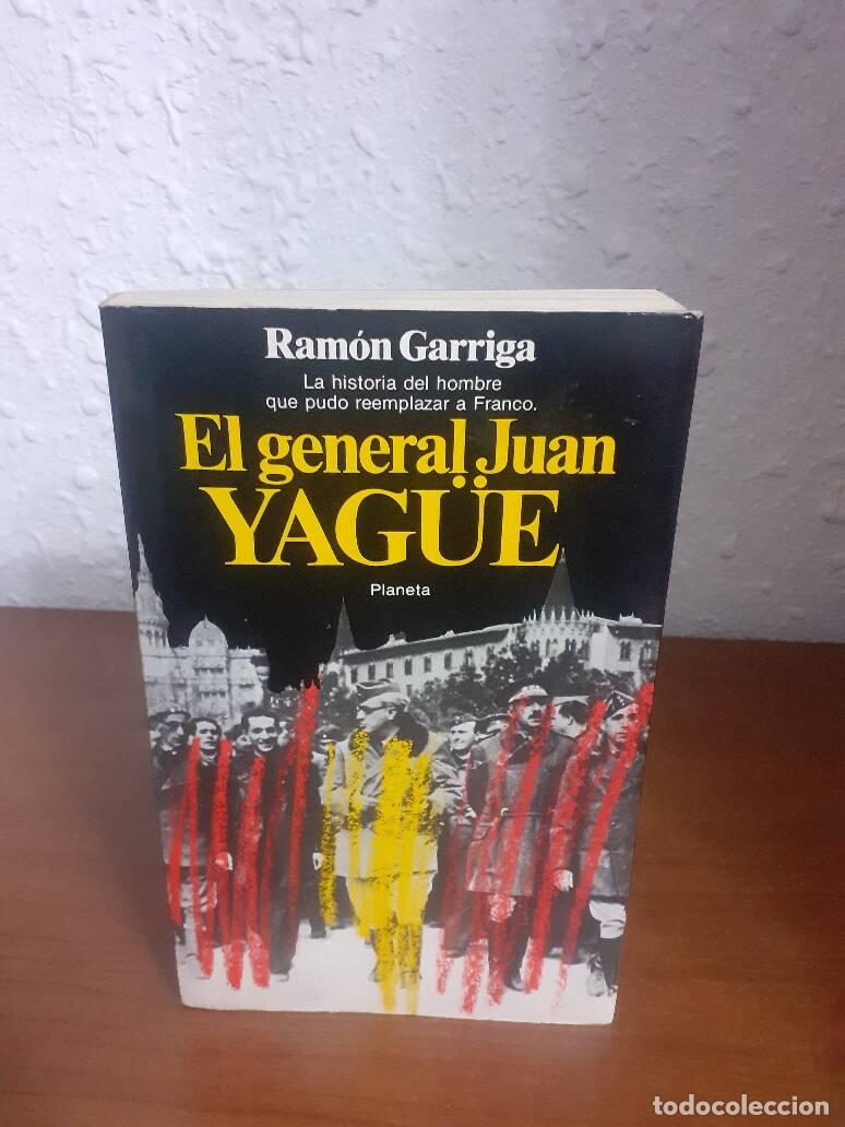 Libros: GENERAL YAGUE, EL - Garriga, Ramon - Foto 1