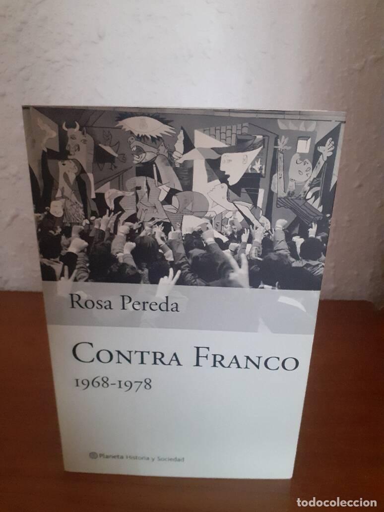 Libros: CONTRA FRANCO 1968 1978 - Pereda, Rosa - Foto 1