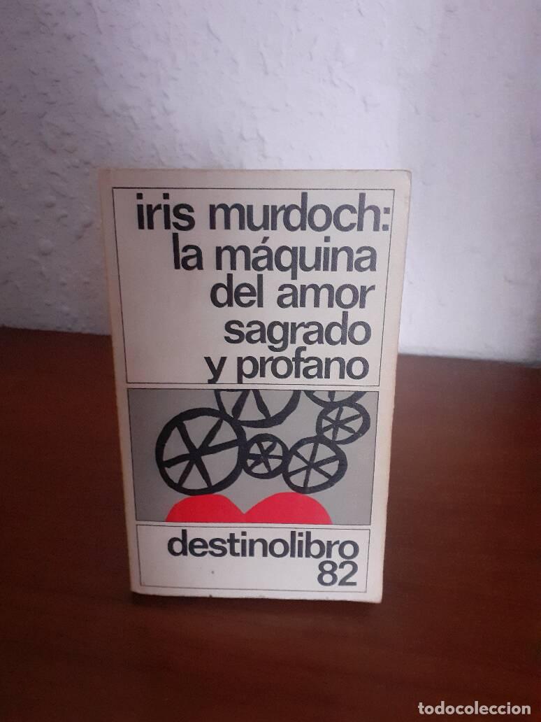 Libros: MAQUINA DEL AMOR SAGRADO Y PROFANO, LA - Murdoch, Iris - Foto 1