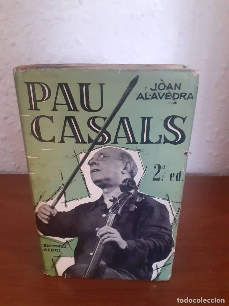 Libros: PAU CASALS - Alavedra, Joan - Foto 1