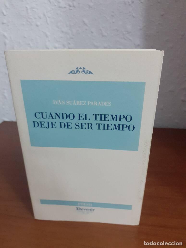 Libros: CUANDO EL TIEMPO DEJE DE SER TIEMPO - Suarez Parades, Ivan - Foto 1