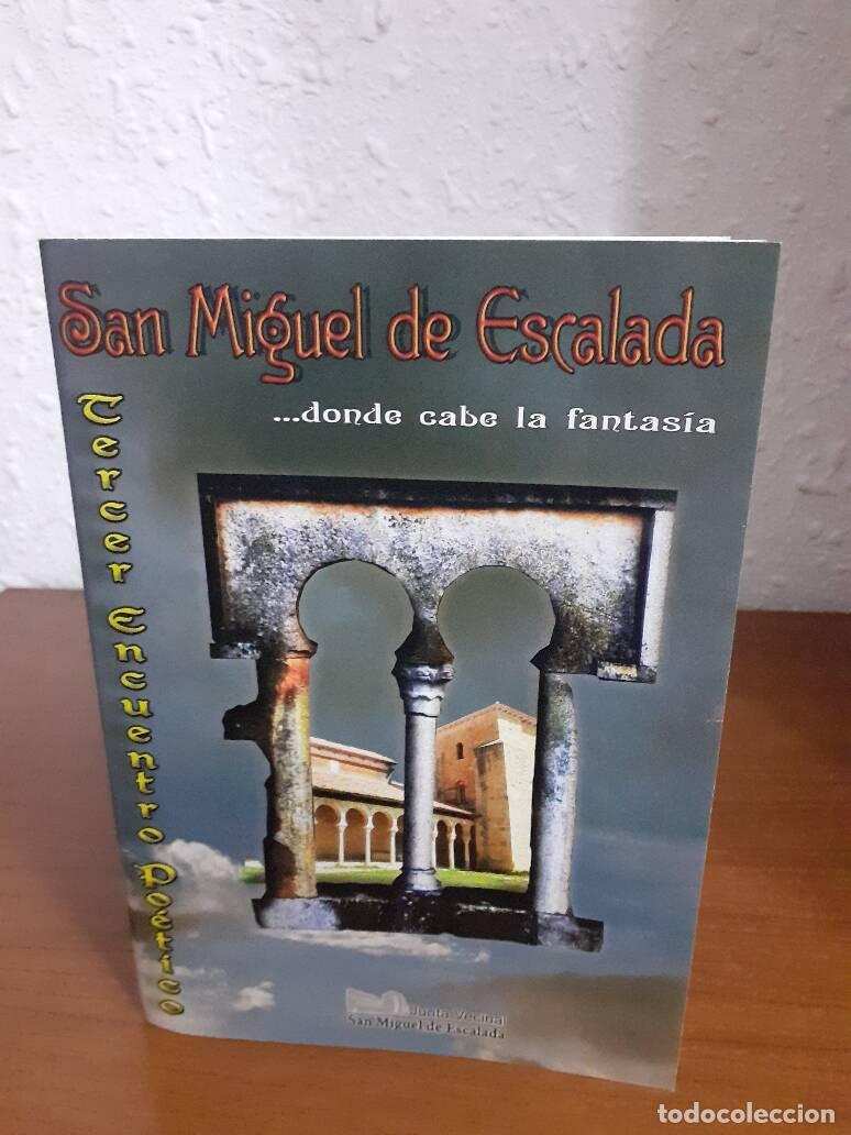 Libros: TERCER ENCUENTRO POETICO SAN MIGUEL DE ESCALADA DONDE CABE LA FANTASIA -