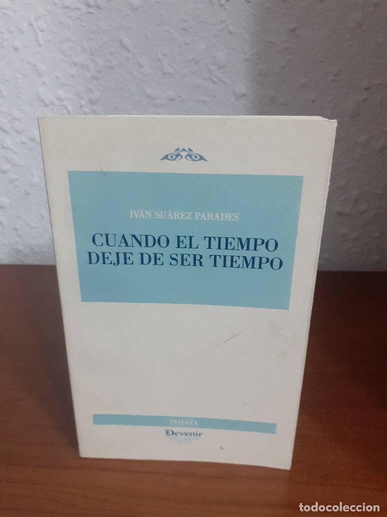 Libros: CUANDO EL TIEMPO DEJE DE SER TIEMPO - Suarez Parades, Ivan - Foto 1