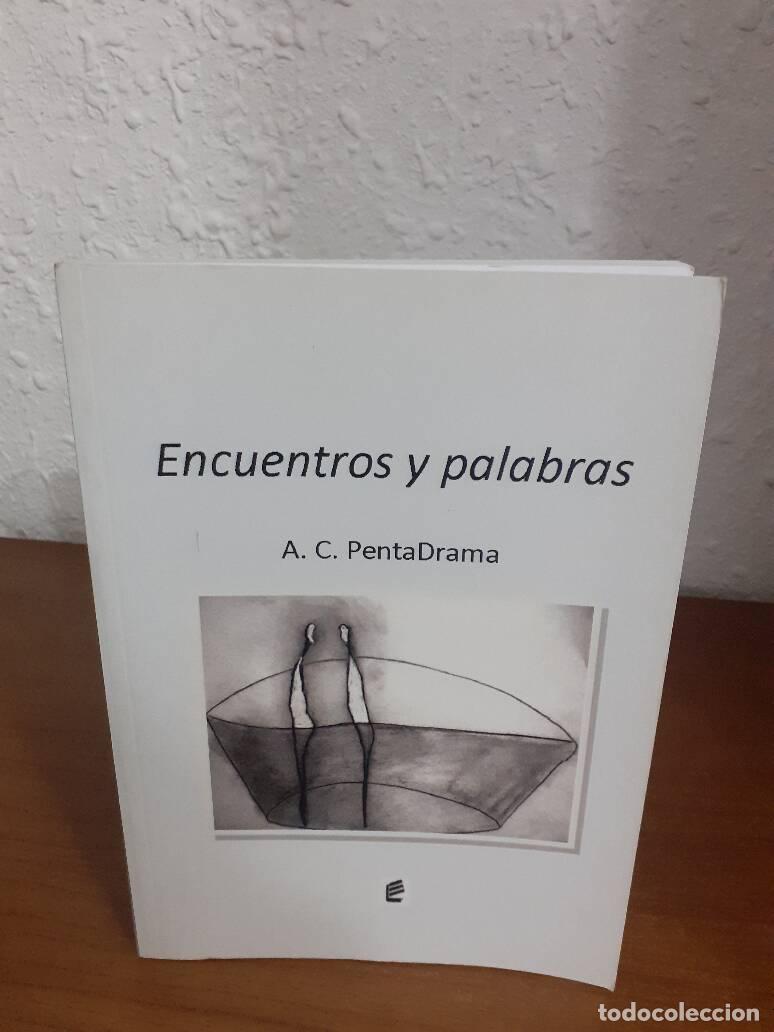 Libri di seconda mano: ENCUENTROS Y PALABRAS - A. C. Pentadrama