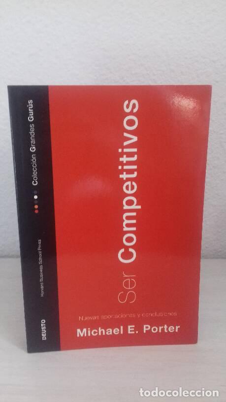 Libros: SER COMPETITIVOS NUEVAS APORTACIONES Y CONCLUSIONES - Porter, Michael E. - Foto 1