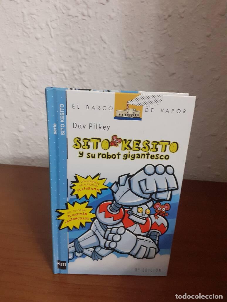Libros: SITO KESITO Y SU ROBOT GIGANTESCO - Pilkey, Dav - Foto 1