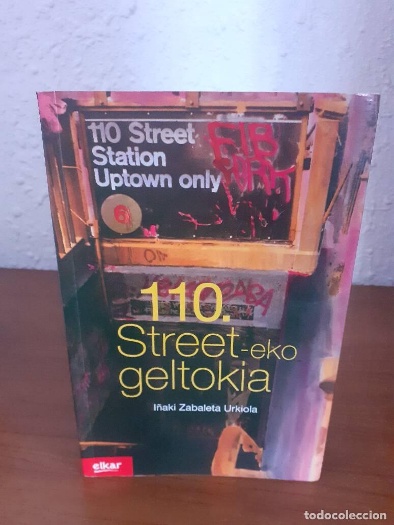 Libros: 110 STREET EKO GELTOKIA - Zabaleta Urkiola, I&ntilde;aki