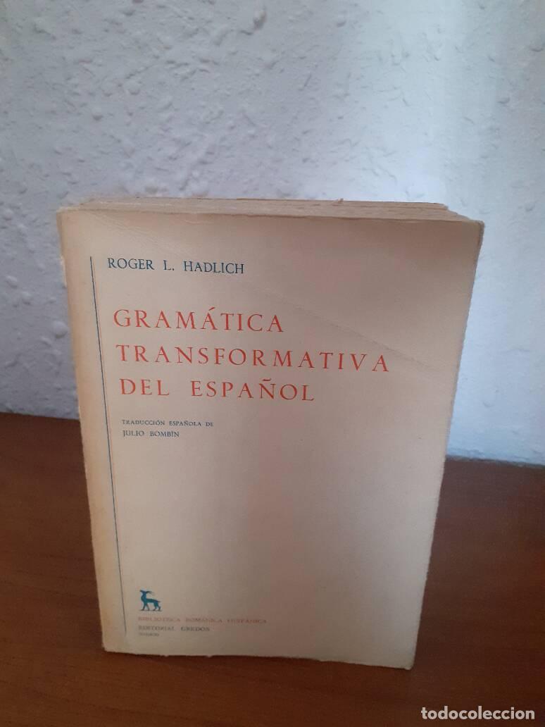 Libros: GRAMATICA TRANSFORMATIVA DEL ESPA&Ntilde;OL - Hadlich, Roger L. - Foto 1