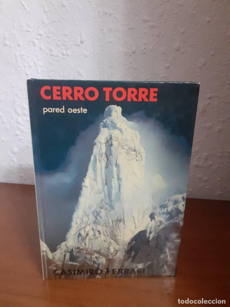 Libros: CERRO TORRE PARED OESTE - Ferrari, Casimiro