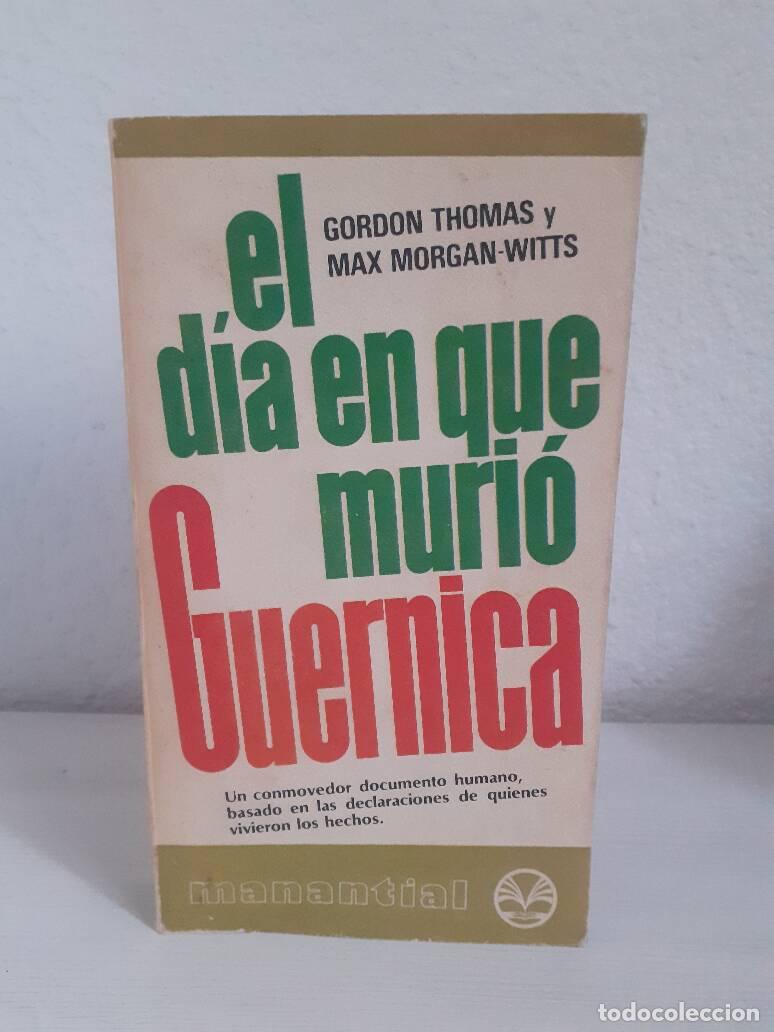 Libros: DIA EN QUE MURIO GUERNICA, EL - Thomas, Gordon; Morgan Witts, Max - Foto 1