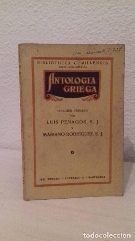 Libros: ANTOLOGIA GRIEGA VOLUMEN PRIMERO - Penagos, Luis; Rodriguez, Mariano